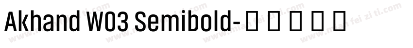 Akhand W03 Semibold字体转换
